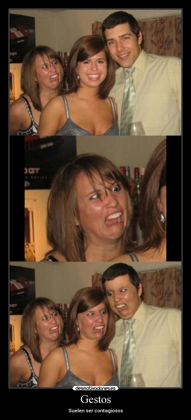 Gestos - Suelen ser contagiosos