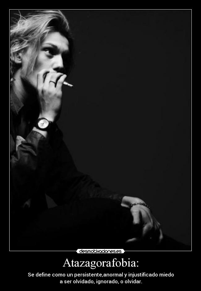 Atazagorafobia: -