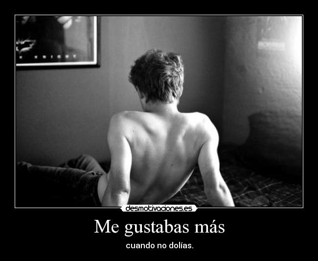 Me gustabas más -