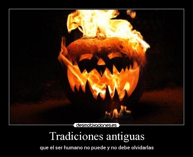 Tradiciones antiguas - que el ser humano no puede y no debe olvidarlas