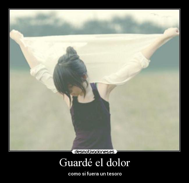 Guardé el dolor - 