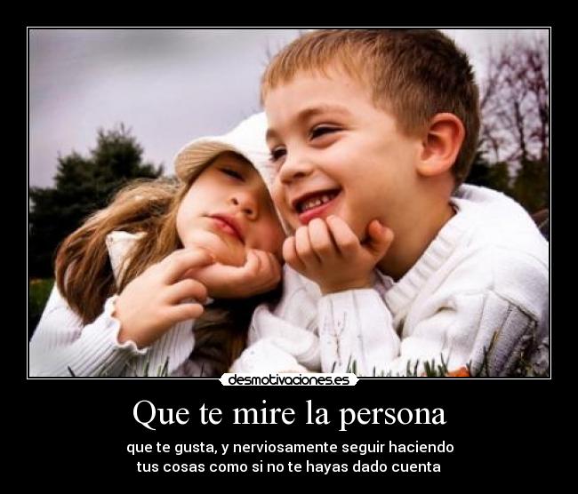 Que te mire la persona - 