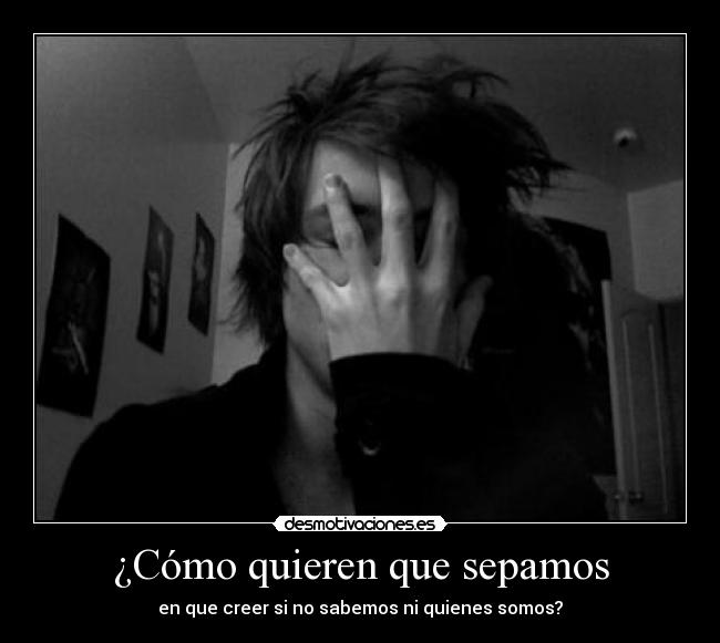¿Cómo quieren que sepamos - 