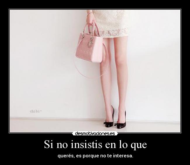 Si no insistis en lo que - 