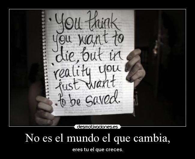 No es el mundo el que cambia, - 