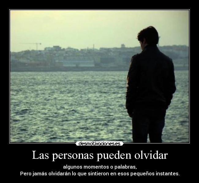 Las personas pueden olvidar -