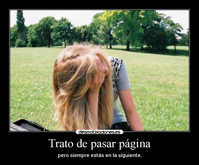 Trato de pasar página -