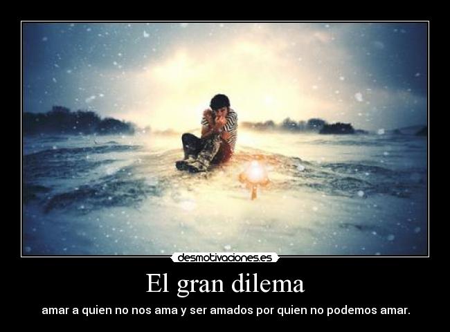 carteles gran dilema desmotivaciones