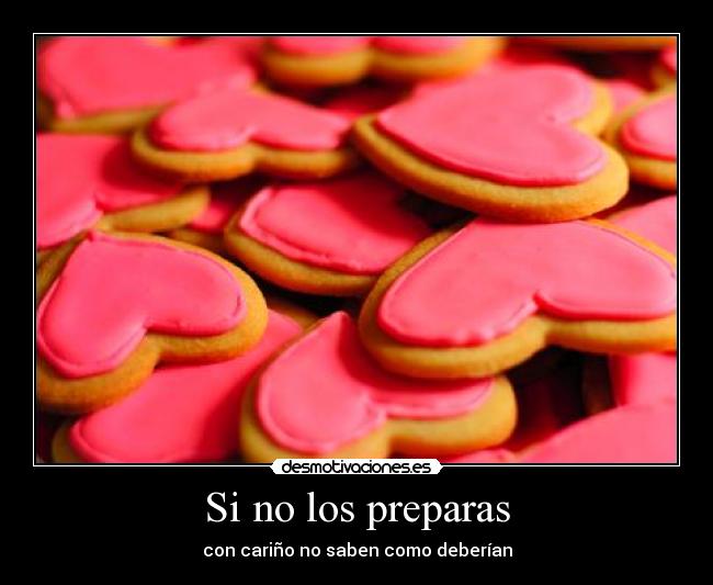 Si no los preparas -