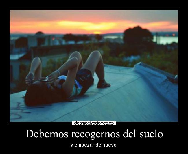 Debemos recogernos del suelo - 