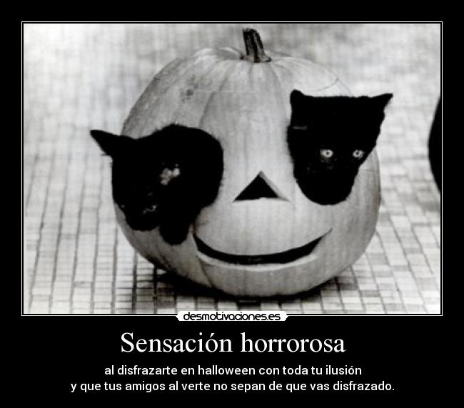 Sensación horrorosa -