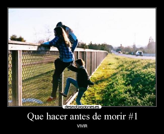 Que hacer antes de morir #1 -