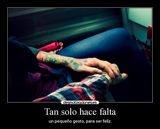 Tan solo hace falta - 