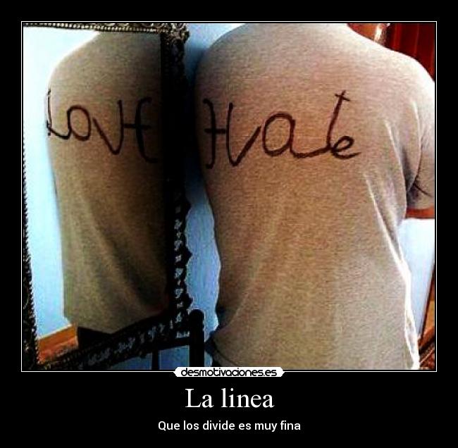 La linea - Que los divide es muy fina