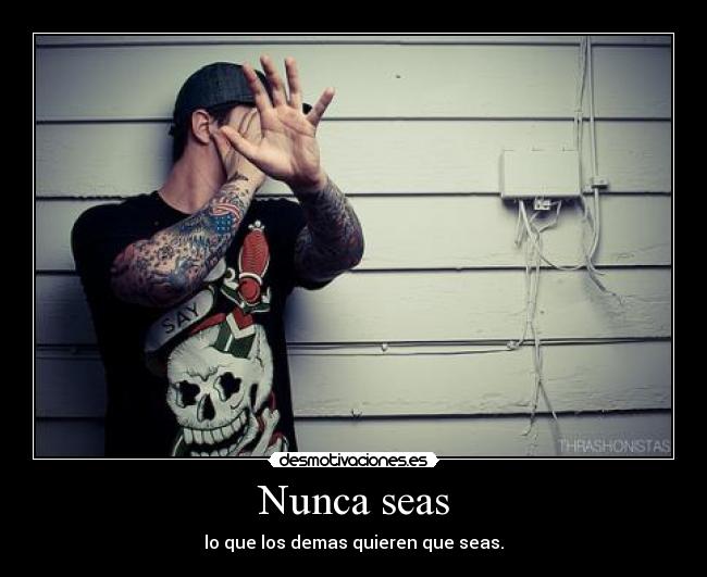 Nunca seas - 