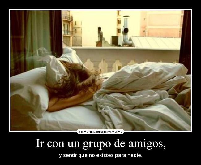 carteles amigos amigos ser inviseble exisitr desmotivaciones