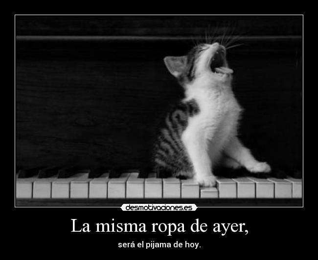 La misma ropa de ayer, - 