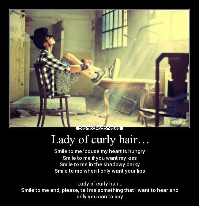 Lady of curly hair… -