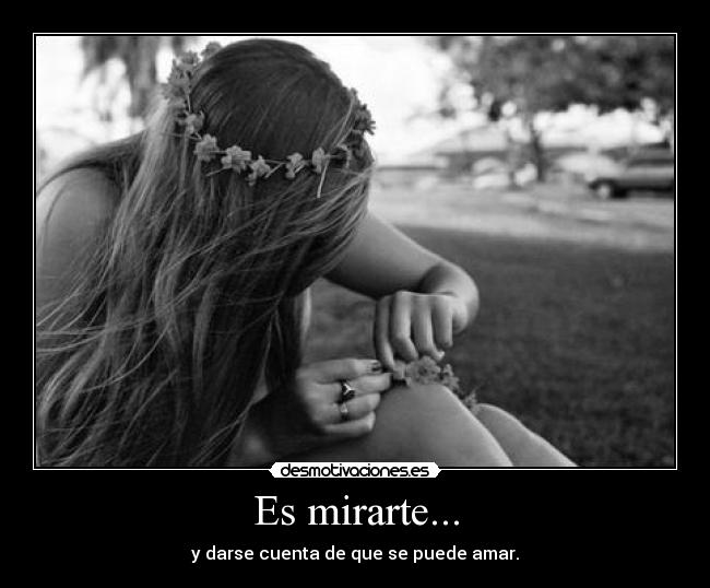 Es mirarte... -