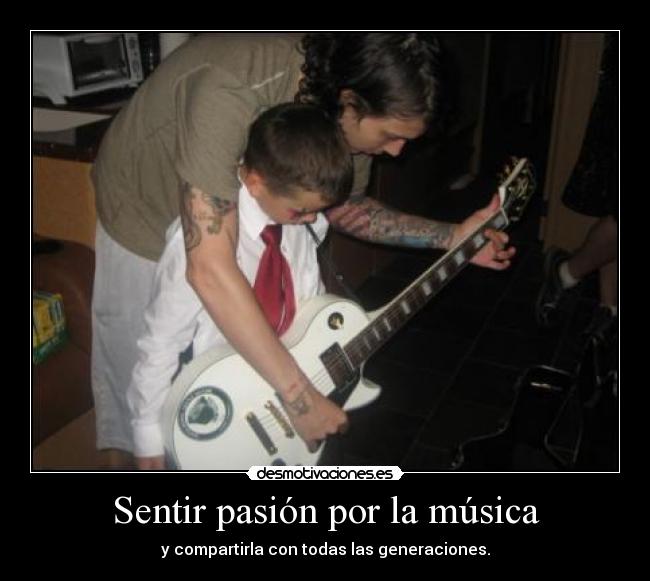 Sentir pasión por la música -