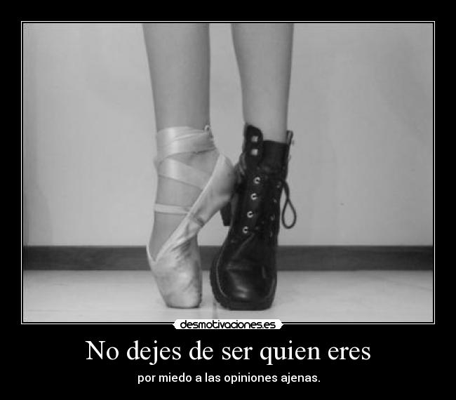 No dejes de ser quien eres - 