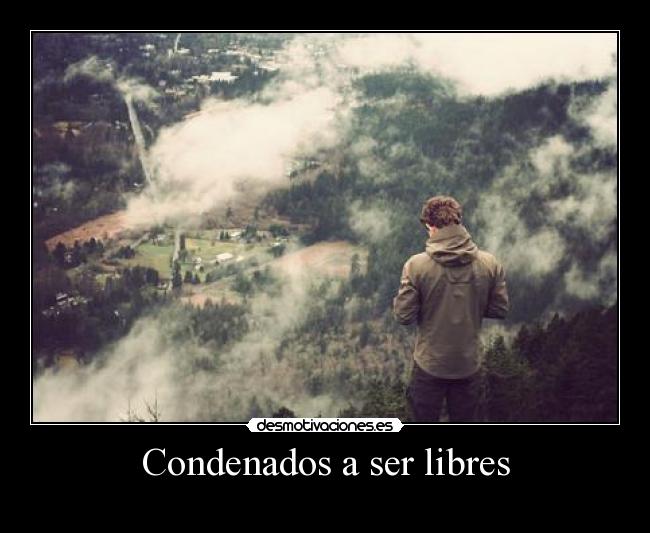 Condenados a ser libres -