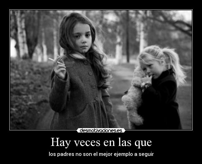 Hay veces en las que -