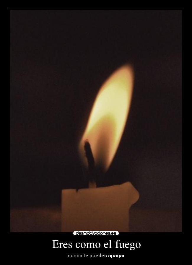 carteles fuego desmotivaciones