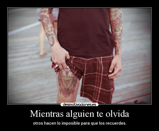 Mientras alguien te olvida -