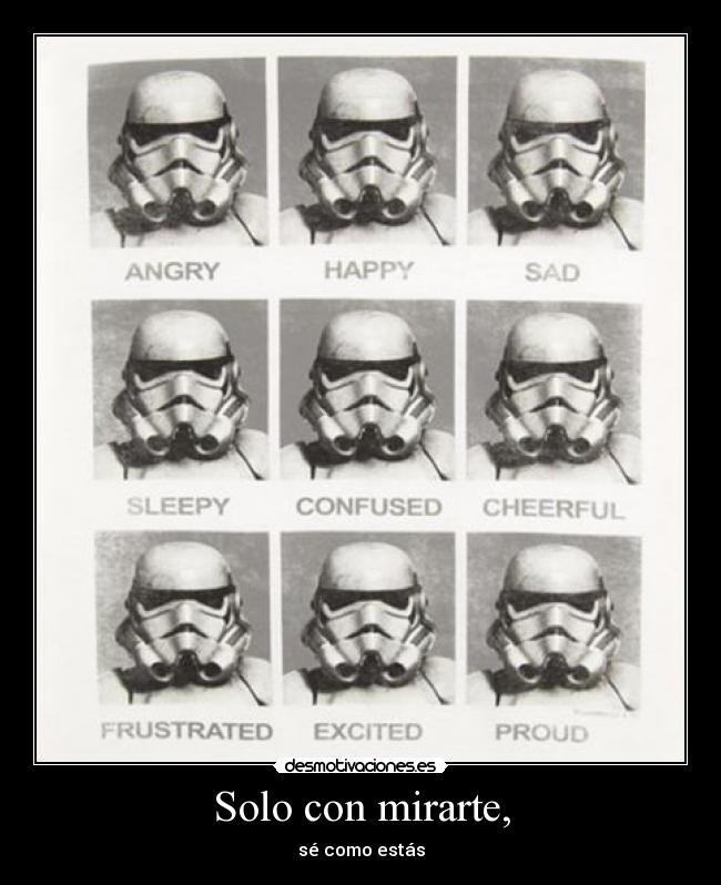 Solo con mirarte, - sé como estás