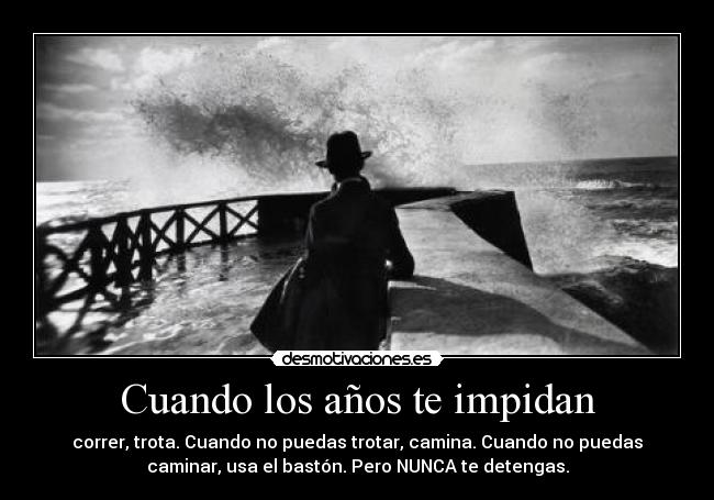 Cuando los años te impidan - 