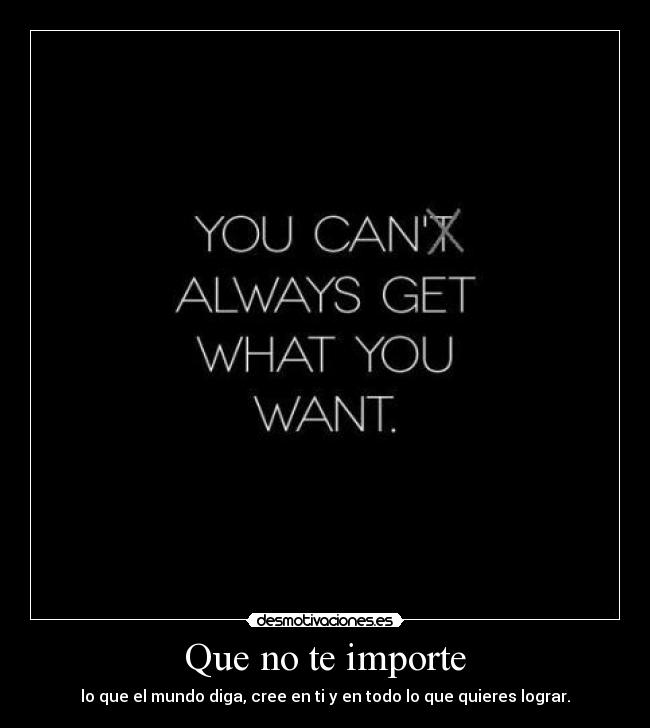 Que no te importe -