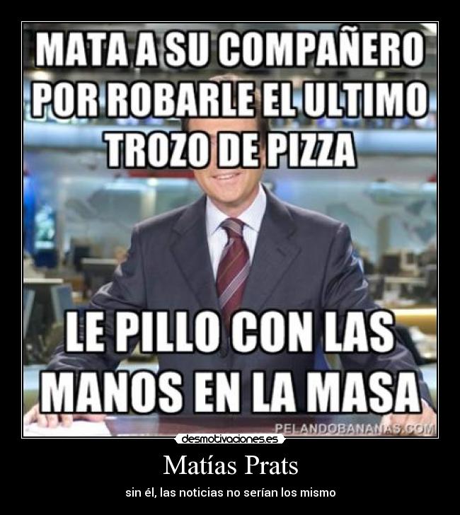 carteles matias prats sus bromas noticieras desmotivaciones