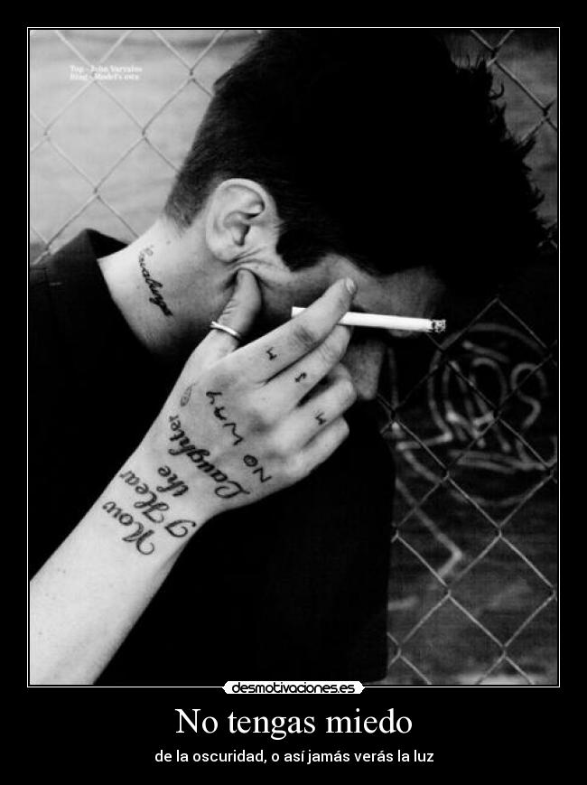 No tengas miedo - de la oscuridad, o así jamás verás la luz