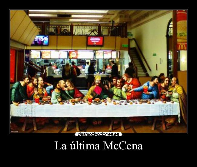 carteles dios cena ultima mcdonalds desmotivaciones