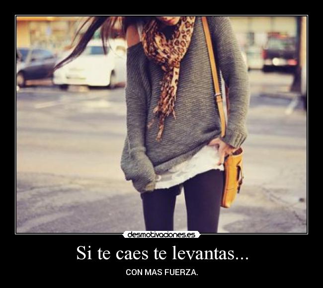 Si te caes te levantas... - 