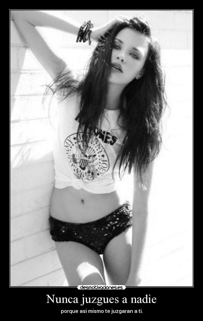Nunca juzgues a nadie -