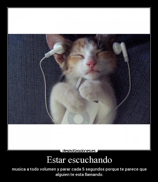 Estar escuchando - 