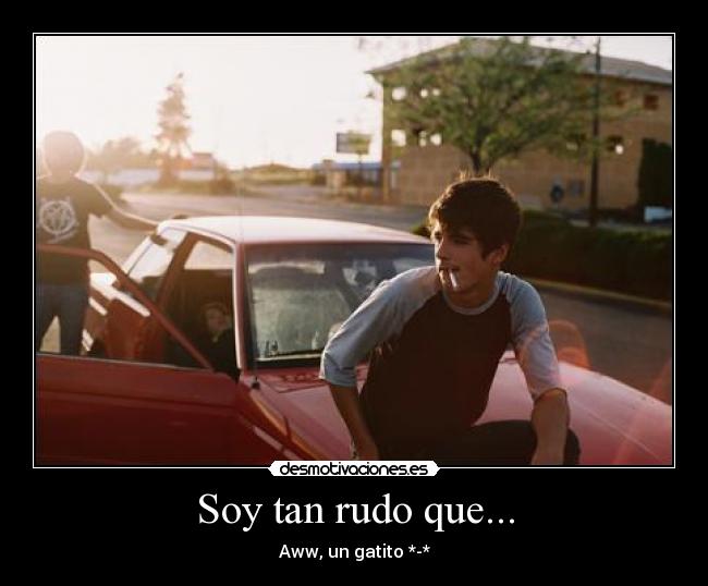 Soy tan rudo que... - 