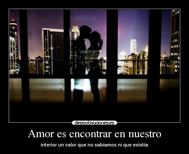 Amor es encontrar en nuestro - 