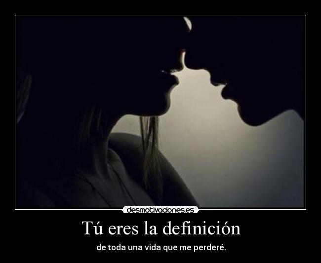 Tú eres la definición - 