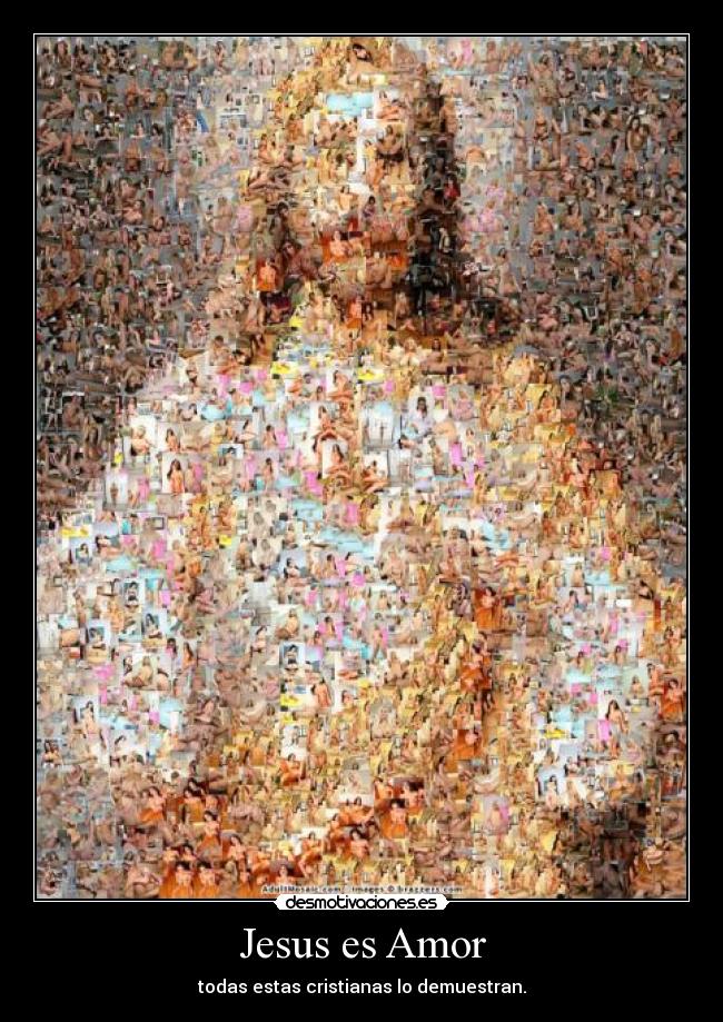 Jesus es Amor - todas estas cristianas lo demuestran.