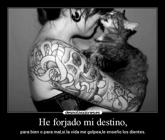 He forjado mi destino, - 