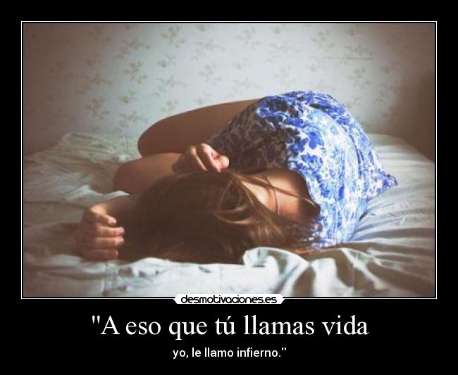 A eso que tú llamas vida -