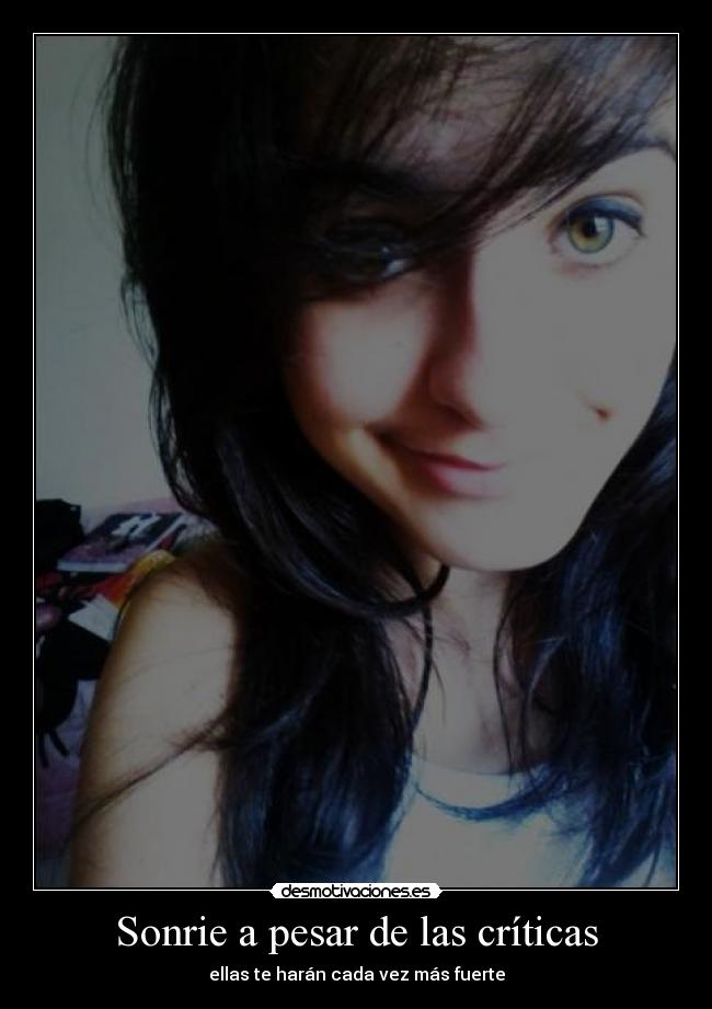 Sonrie a pesar de las críticas -