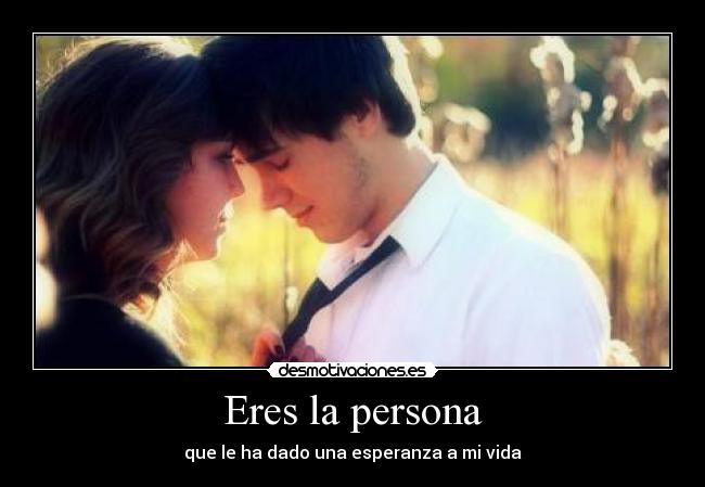 Eres la persona - 