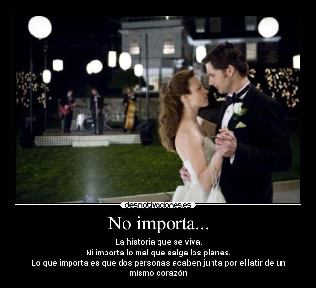 No importa... -
