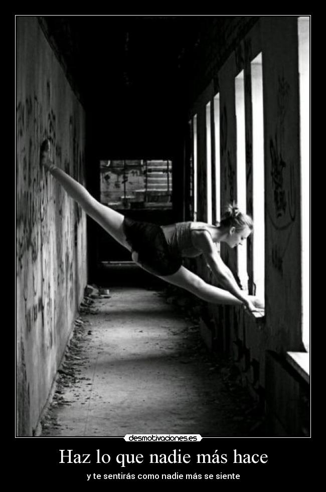 Haz lo que nadie más hace -