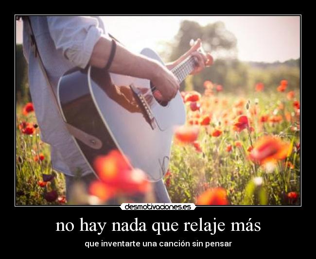 no hay nada que relaje más -