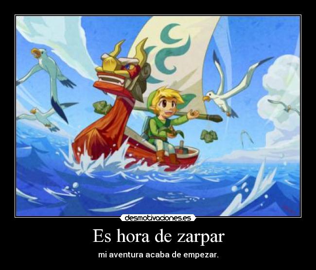 carteles link thelegendofzelda hora zarpar desmotivaciones